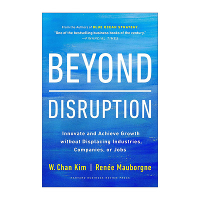 超越颠覆  英文原版 Beyond Disruption 在不换行业 公司或工作岗位的情况下进行创新并实现增长 Chan Kim 精装 进口英语原版书籍