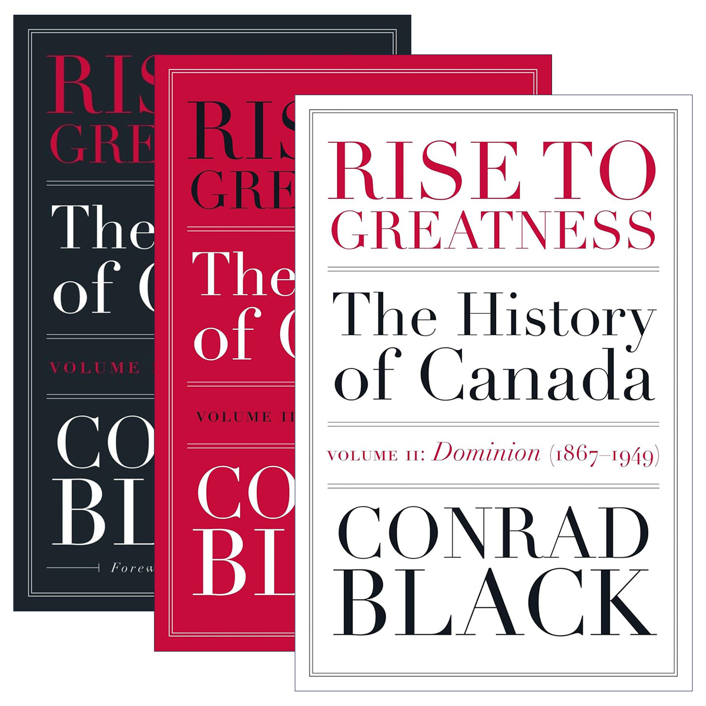 英文原版 Rise to Greatness 成就伟业3册 从维京到现在的加拿大史 Conrad Black 英文版 进口英语原版书籍