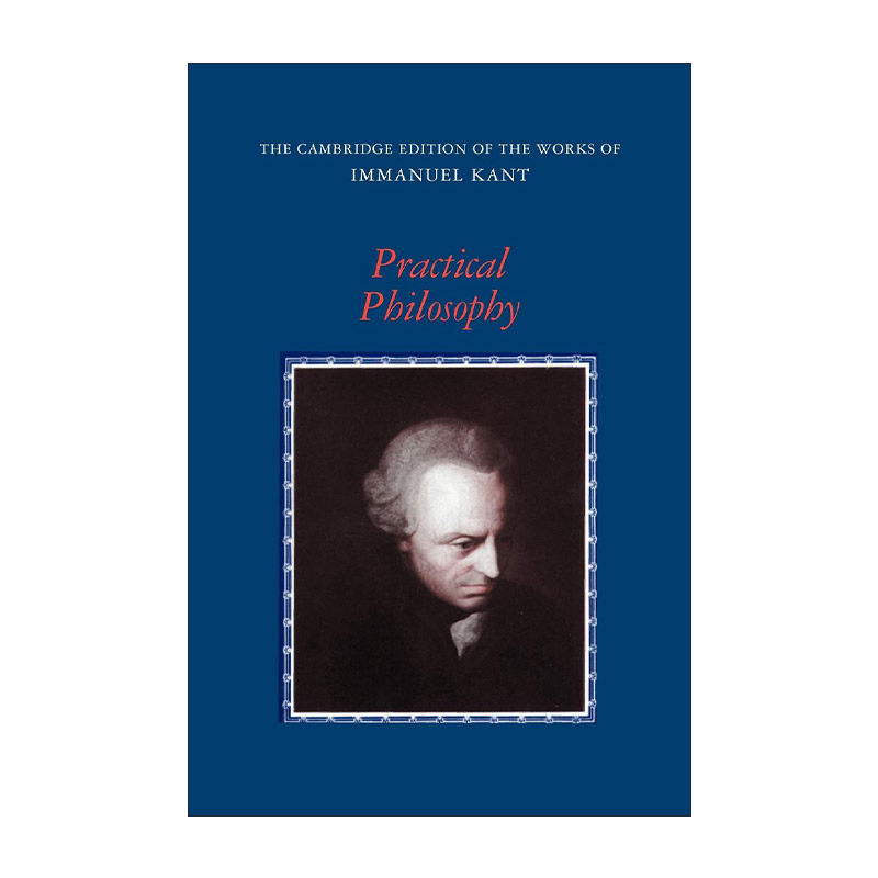 英文原版 Practical Philosophy 剑桥版康德著作系列 道德与实践哲学著作集 英文版 进口英语原版书籍