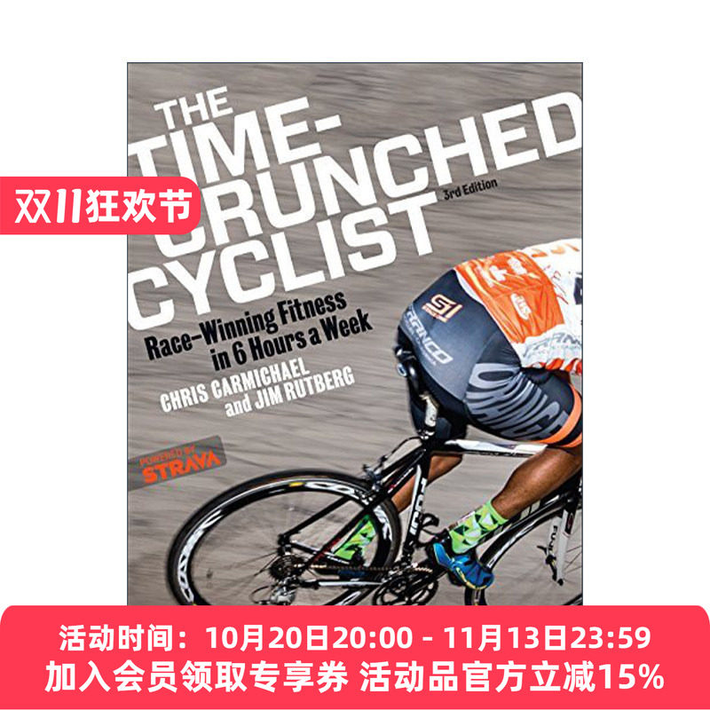 时间紧迫的自行车手 英文原版 The Time-Crunched Cyclist 3rd Ed. 每周6小时的比赛获胜健身 第三版 英文版 进口英语原版书籍