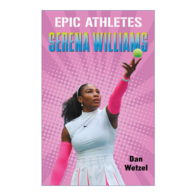 塞雷娜威廉姆斯 英文原版 Epic Athletes Serena Williams 传奇运动员传记系列 英文版 进口英语原版书籍
