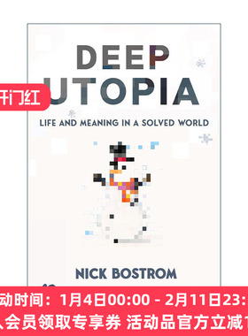 英文原版 Deep Utopia 深度乌托邦 人工智能 哲学 牛津大学教授Nick Bostrom 精装 英文版 进口英语原版书籍