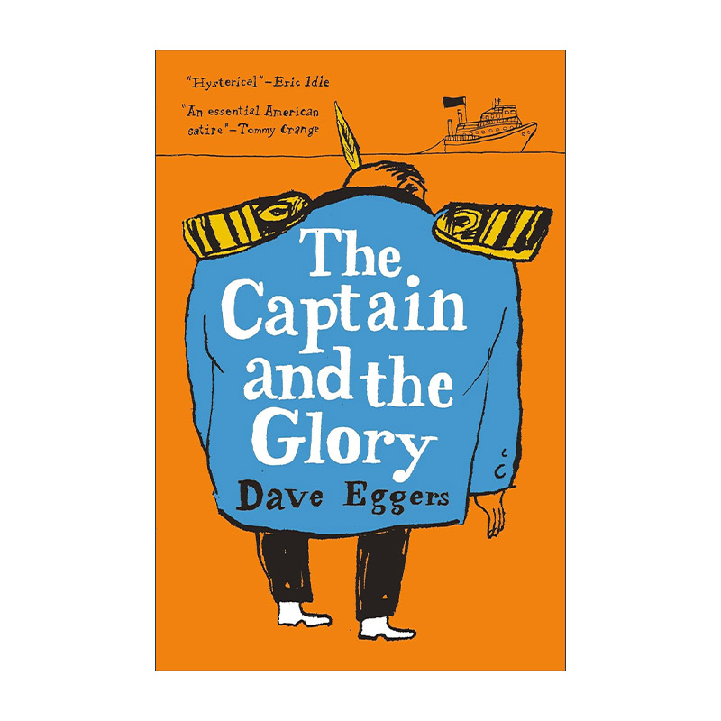英文原版 The Captain and the Glory 船长与荣耀 幽默讽刺小说 精装 普利策奖入围作家Dave Eggers 英文版 进口英语原版书籍