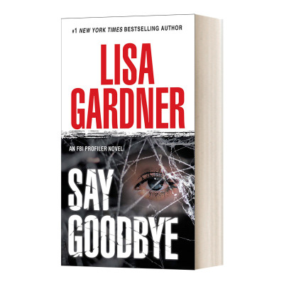 不存在的男孩 英文原版小说 Say Goodbye an FBI Profiler Novel FBI心理分析员系列 Lisa Gardner丽莎?加德纳 英文版 进口英语书