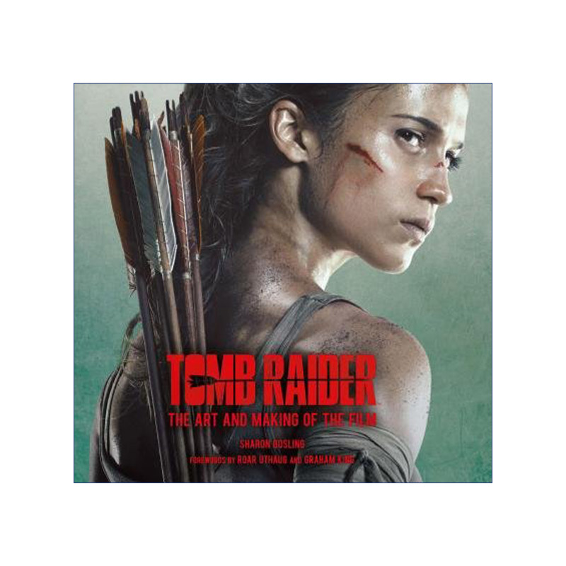 古墓丽影:源起之战 英文原版 Tomb Raider: The Art and Making of the Film 电影艺术设定集 艾丽西亚·维坎德主演 精装 英文版