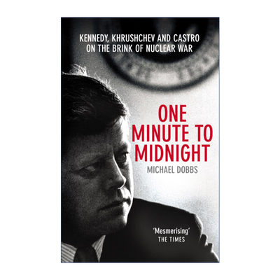 午夜将至  英文原版 One Minute To Midnight 核战边缘的肯尼迪、赫鲁晓夫与卡斯特罗 英文版 进口英语原版书籍