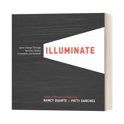 点燃团队 英文原版 Illuminate 苹果谷歌星巴克超实用沟通方法 精装 商业管理 Nancy Duarte 英文版 进口英语原版书籍