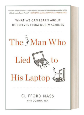 对自己电脑说谎的人 英文原版 The Man Who Lied to His Laptop 从电脑中了解自己 心理学 Clifford Nass 英文版 进口英语原版书籍