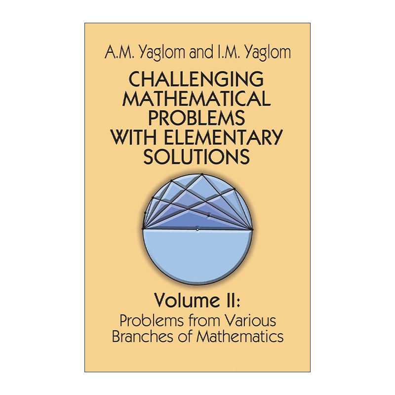 英文原版 Challenging Mathematical Problems with Elementary Solutions Vol.II 具有初等解法的挑战性数学问题 卷二 A M Yaglom