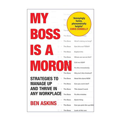 英文原版 My Boss Is a Moron 我的老板是白痴 当代职工的向上管理策略 Ben Askins 英文版 进口英语原版书籍