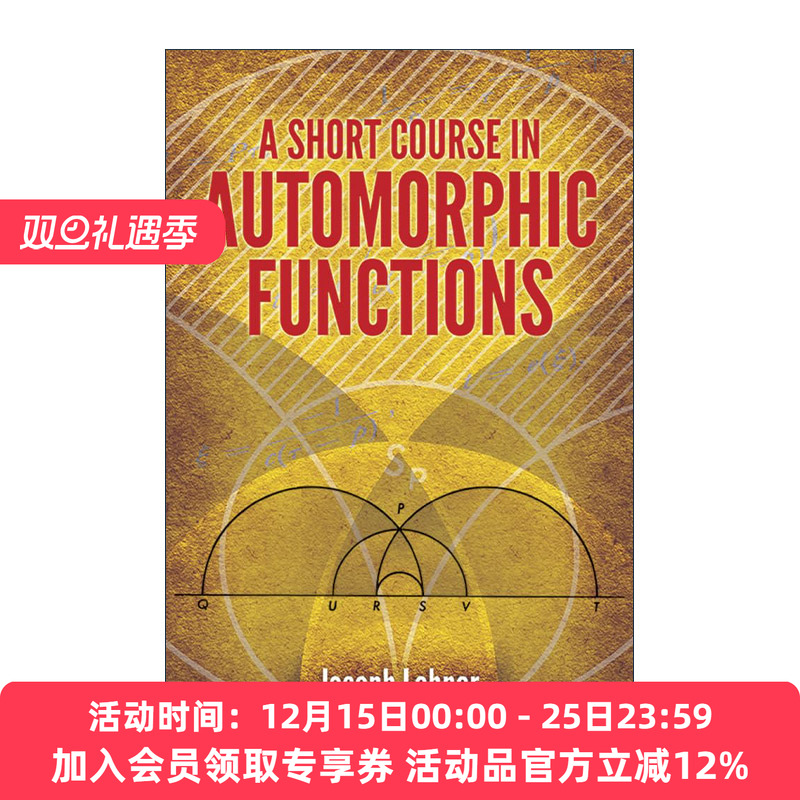 英文原版 A Short Course in Automorphic Functions 自守函数短期课程 数学 Joseph Lehner 英文版 进口英语原版书籍