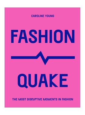 英文原版 FashionQuake The Most Disruptive Moments in Fashion 时尚震撼 时尚界具颠覆性的时刻 英文版 进口英语原版书籍