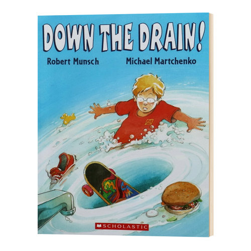 英文原版绘本 Robert Munsch Down the Drain! 我要被吸进下水道了 蒙施爷爷讲故事系列 英文版