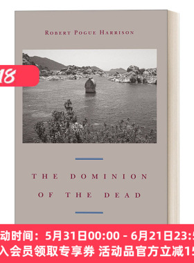 英文原版 The Dominion of the Dead 亡灵王国 死亡社会学 人类学 Robert Pogue Harrison 英文版 进口英语原版书籍