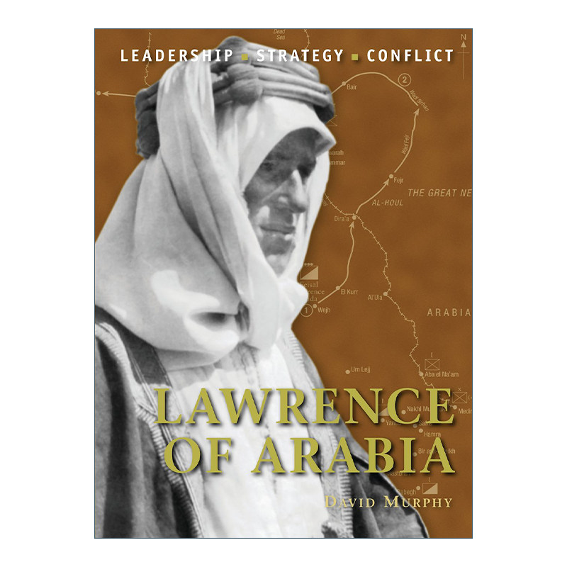 英文原版 Lawrence of Arabia 历史上著名的指挥官系列 阿拉伯的劳伦斯 插图历史 英文版 进口英语原版书籍