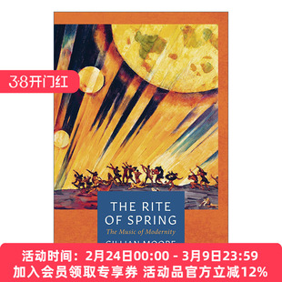 春之祭 英文原版 The Rite of Spring 噪音 芭蕾与现代主义的开端 吉莲·摩尔 里程碑文库系列 英文版 进口英语原版书籍