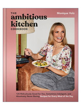 英文原版 The Ambitious Kitchen Cookbook 雄心厨房食谱 125种健康 偶尔放纵的趣味营养美食 无麸质 Monique Volz 精装 英文版