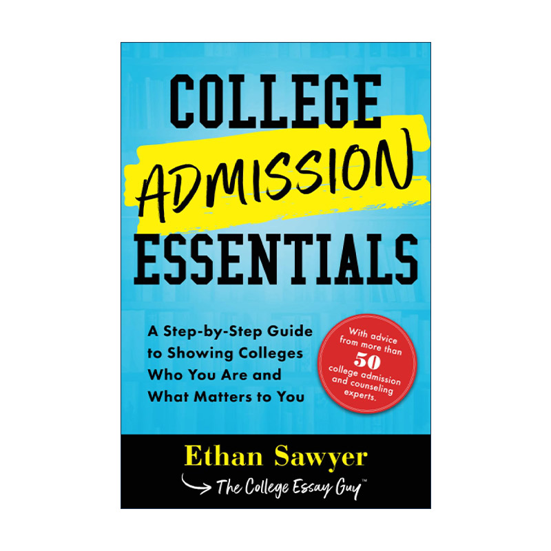 英文原版 College Admission Essentials 大学入学申请指南 招生专家建议 面试 Ethan Sawyer 英文版 进口英语原版书籍
