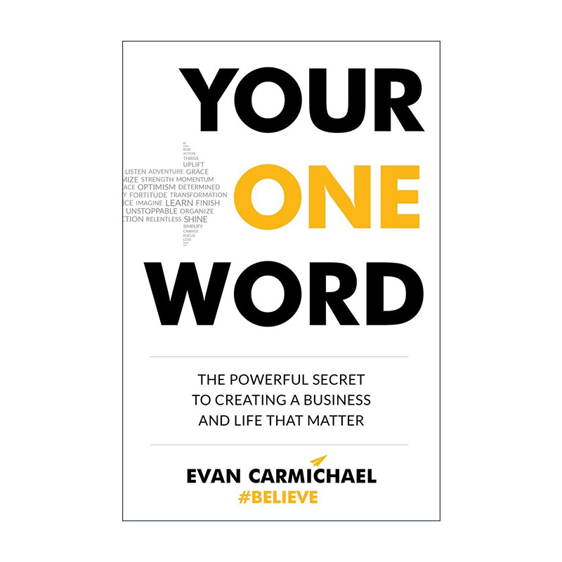 英文原版 Your One Word 你的一句话 创造重要事业和生活的强大秘密 企业管理领导指南 精装 Evan Carmichael 进口英语原版书籍