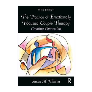 英文原版 The Practice of Emotionally Focused Couple Therapy 依恋与亲密关系 第3版 英文版 进口英语原版书籍