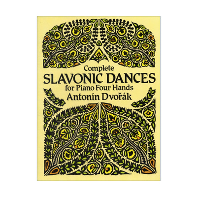 德沃夏克斯拉夫舞曲钢琴四手 英文原版 Complete Slavonic Dances for Piano Four Hands Dover Classical Music