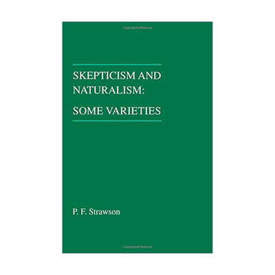 怀疑主义与自然主义及其变种  英文原版 Skepticism and Naturalism 哲学 P. F. Strawson 英文版 进口英语原版书籍