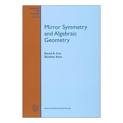 英文原版 Mirror Symmetry and Algebraic Geometry 镜像对称与代数几何 David A. Cox等 英文版 进口英语原版书籍