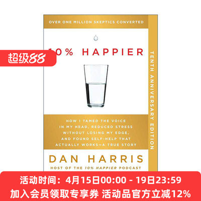 英文原版 10% Happier 一个冥想者的觉知书 告别焦躁 迷茫 压力的自我训练法 10周年纪念版 英文版 进口英语原版书籍