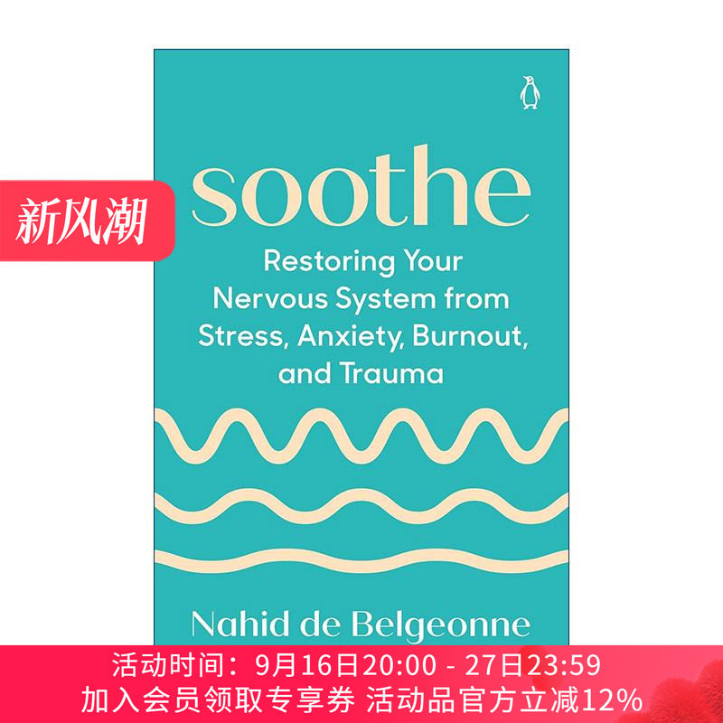 英文原版 Soothe 舒缓 从压力 焦虑 倦怠和创伤中恢复你的神经系统 Nahid de Belgeonne 英文版 进口英语原版书籍
