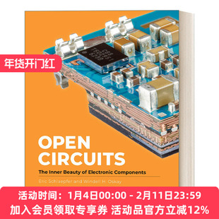英文原版 Open Circuits 断路 电子元件的内在美 精装 电路知识 计算机 工业设计 Windell Oskay 英文版 进口英语原版书籍
