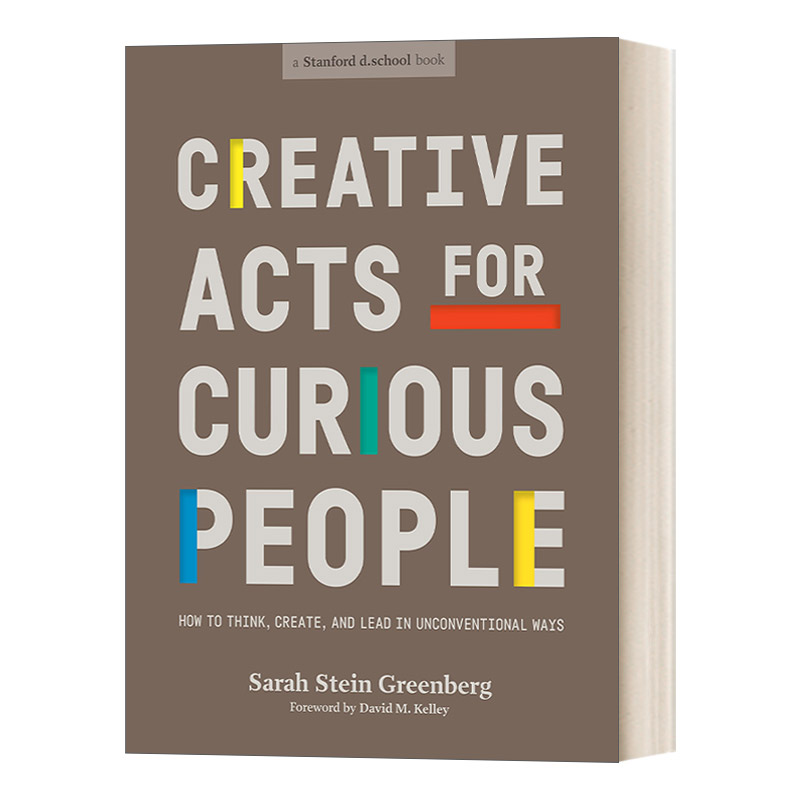 针对好奇者的创造性行为 英文原版 Creative Acts for Curious People 如何用非常规的方式思考 创造和领导 Sarah Potter/Ten 进口