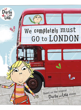英文原版绘本 Charlie and Lola We Completely Must Go to London 查理和罗拉 我们一定要去伦敦看看 英文版 进口英语原版书籍