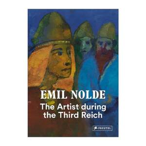 英文原版 Emil Nolde The Artist during the Third Reich 埃米尔·诺尔德 第三帝国时期的艺术家 画册精装 进口英语原版书籍