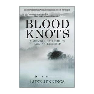 血肉之结 钓鱼与友谊回忆录 进口英语原版 Blood 书籍 英文版 Knots Jennings 英文原版 杀死伊芙原著作者Luke
