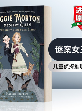 英文原版 Aggie Morton, Mystery Queen 01 the Body under the Piano 谜案女王01 钢琴下的尸体 儿童侦探推理小说 Marthe Jocelyn