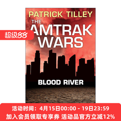 英文原版 The Amtrak Wars Blood River 美铁之战4 血河 帕特里克?蒂利科幻系列小说 英文版 进口英语原版书籍