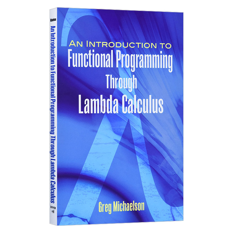 英文原版 An Introduction to Functional Programming Through Lambda Calculus  通过 Lambda 微积分进行函数式编程导论 进口书