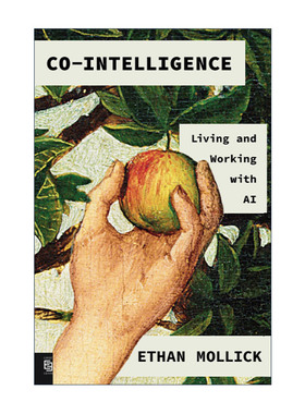 英文原版 Co-Intelligence共生智能 与人工智能一起生活和工作 经济学人年度好书 沃顿商学院管理学教授Ethan Mollick  进口英语书