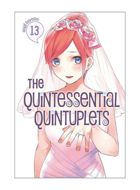 英文原版 The Quintessential Quintuplets 13 五等分的新娘13 同名动漫漫画 春场葱 讲谈社 英文版 进口英语原版书籍