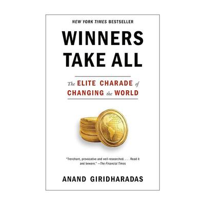 英文原版 Winners Take All 贏家全拿 史上划算的交易 以慈善夺取世界的假面精英 Anand Giridharadas 英文版 进口英语原版书籍
