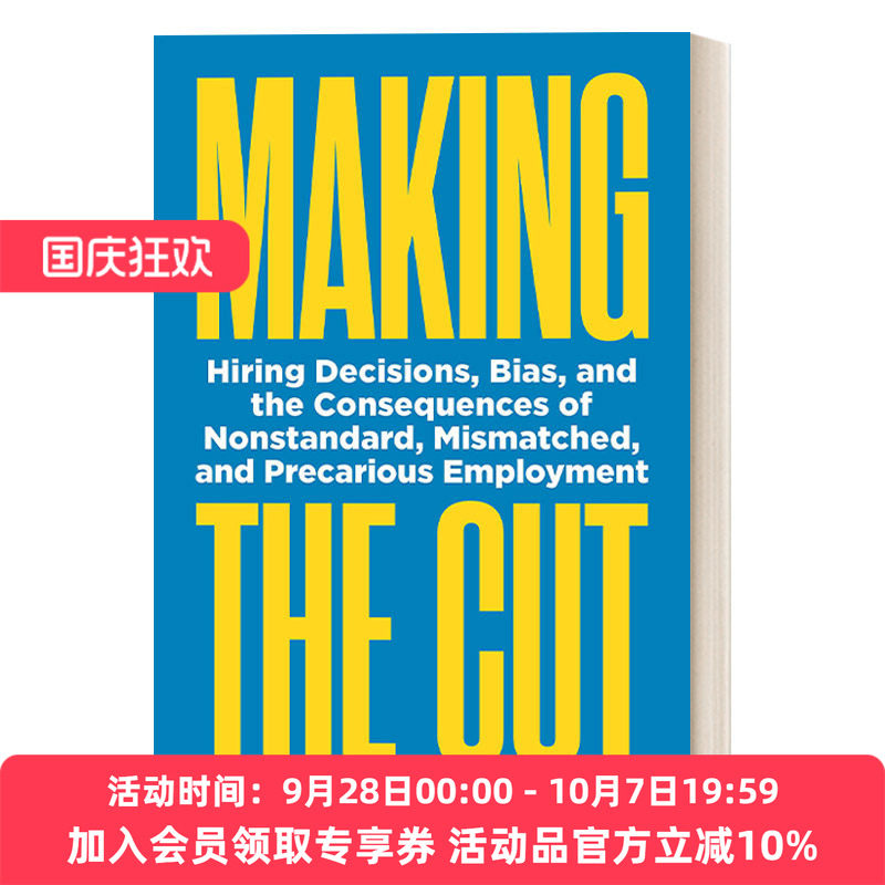 做出选择 英文原版 Making the Cut 雇佣决定 偏见 以及不标准 不匹配和不稳定就业的后果 David Pedulla 英文版 进口英语原版书籍
