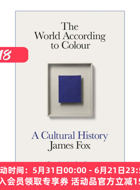 英文原版 The World According to Colour 世界是什么颜色 横跨千万年的人类色彩文化史 詹姆斯.福克斯 英文版 进口英语原版书籍