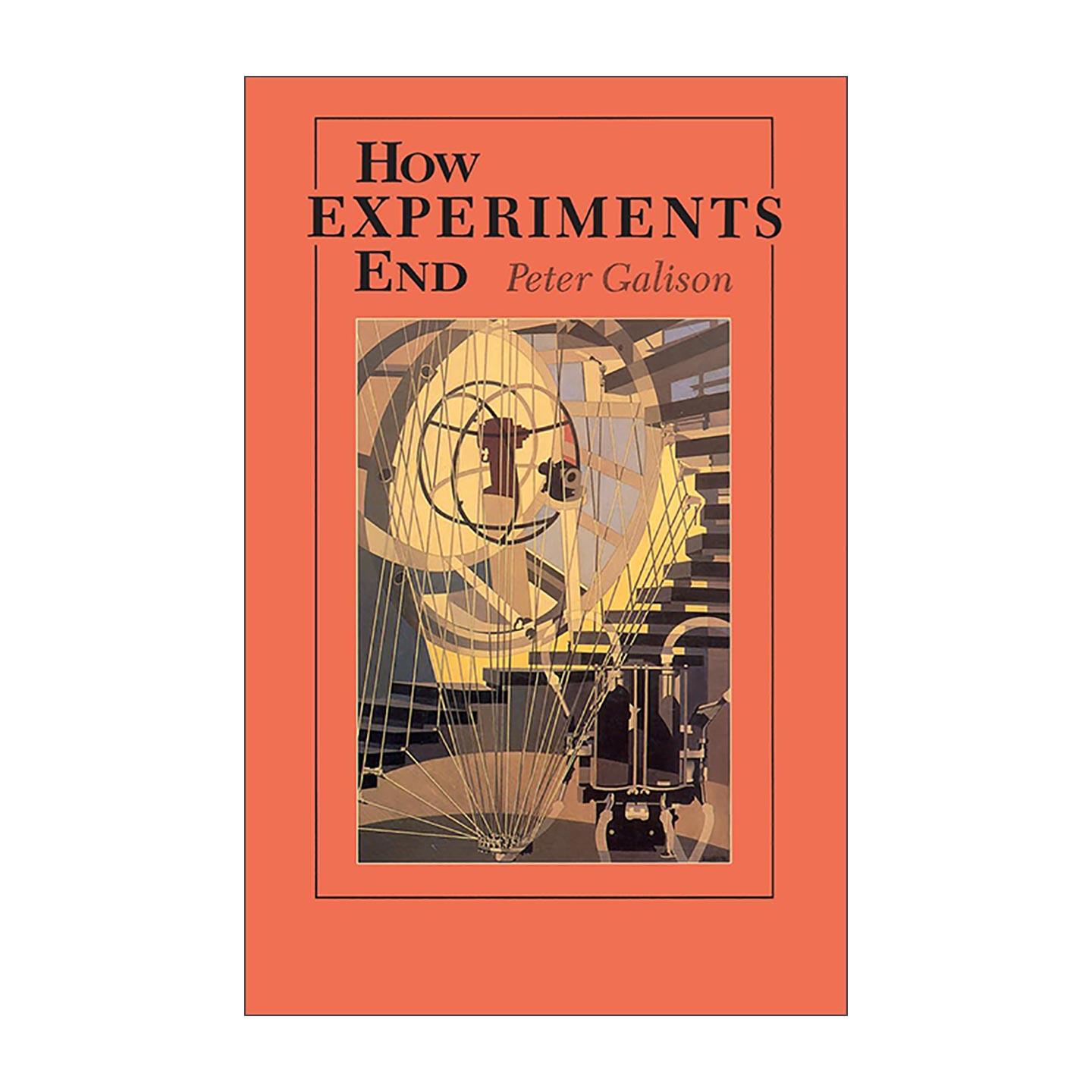 英文原版 How Experiments End 实验如何终结 物理实验室科学史 哈佛大学教授Peter Galison 英文版 进口英语原版书籍