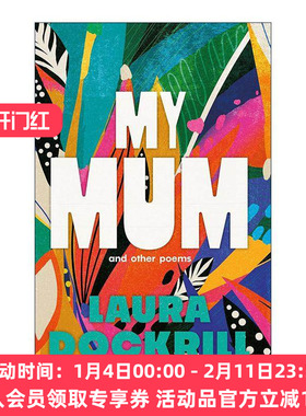 英文原版 My Mum and Other Poems 那些关于妈妈的诗 Laura Dockrill 藏在日常里的温柔呢喃 精装 英文版 进口英语原版书籍