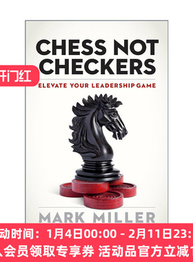 英文原版 Chess Not Checkers 国际象棋不是跳棋 提升你的领导能力 企业组织管理 Mark Miller 精装 英文版 进口英语原版书籍
