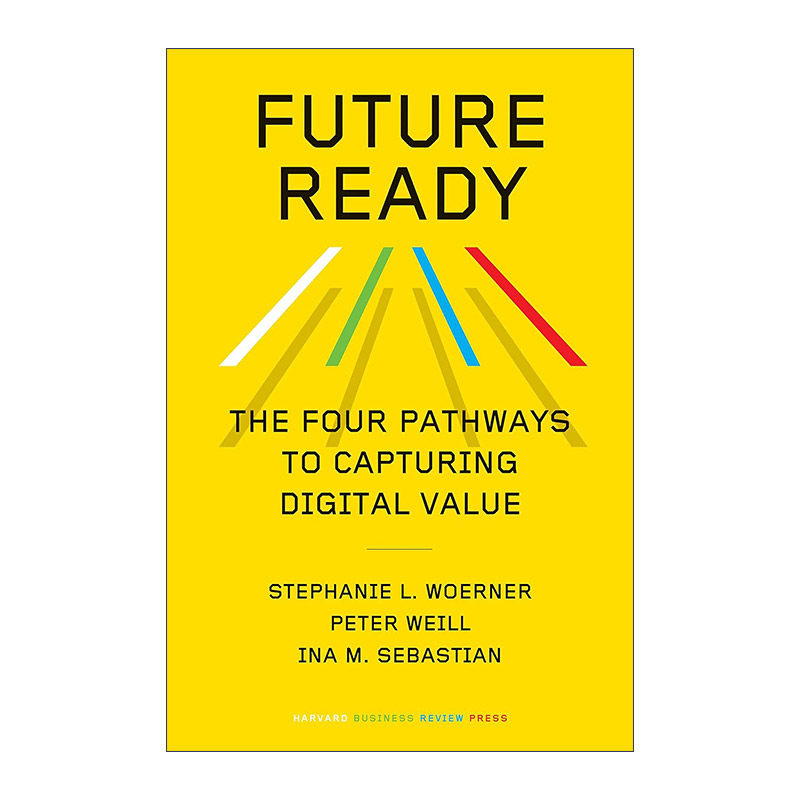 准备未来  英文原版 Future Ready 获取数字价值的四种途径 企业管理指南 哈佛商业评论 MIT研究科学家 精装 英文版 进口英语书籍