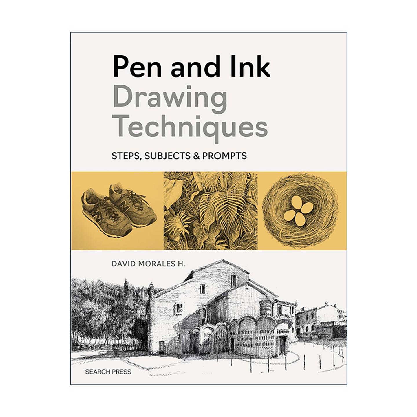英文原版 Pen and Ink Drawing Techniques Steps Subjects & Prompts 钢笔墨水画技法 步骤 主题与创意提示 David Morales 英文版