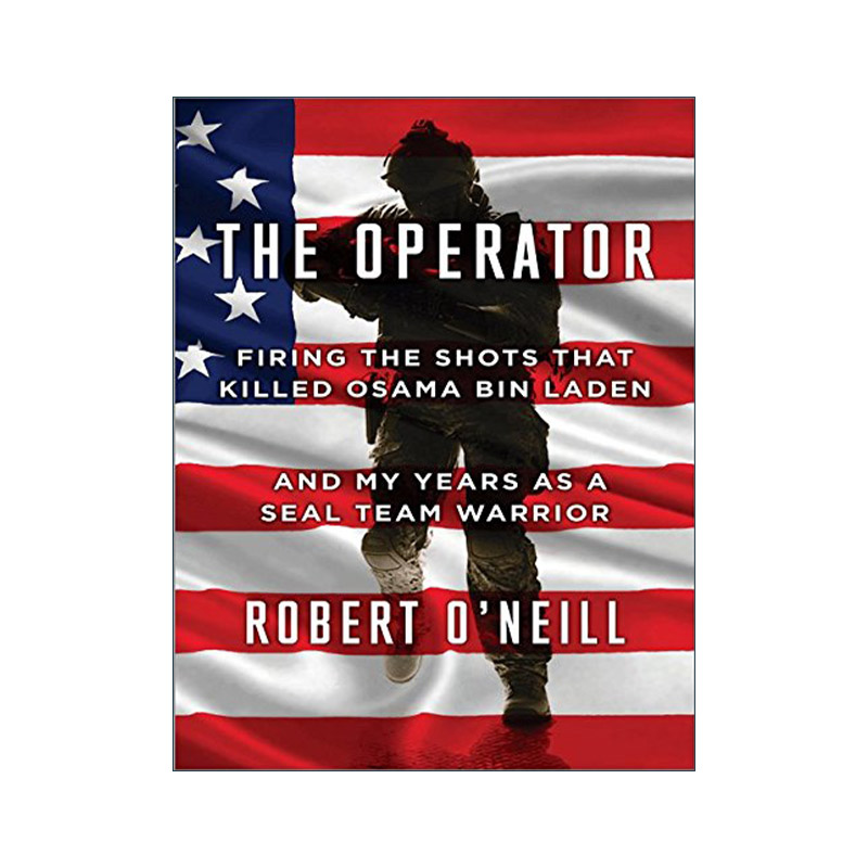 英文原版 The Operator 特工 击毙拉登以海豹突击队战士的岁月 Robert O'Neill 英文版 进口英语原版书籍