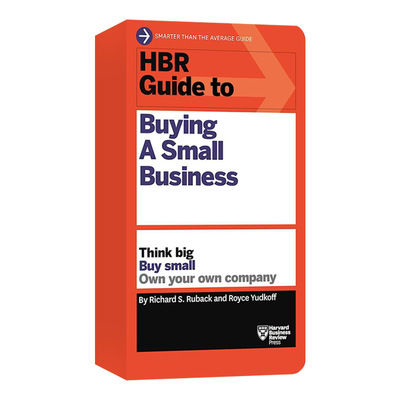 英文原版  HBR Guide to Buying a Small Business 哈佛商业评论指南系列 收购小企业 大胆设想 小心收购 掌控自己的公司
