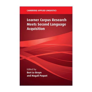 学习者语料库研究与二语习得  英文原版 Learner Corpus Research Meets Second Language Acquisition 剑桥应用语言学系列 英文版